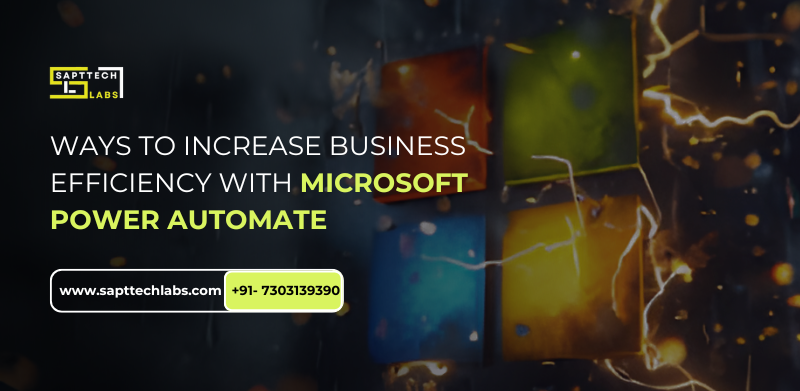 Ways to Increase Business Efficiency with Microsoft Power Automate