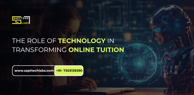 The Role of Technology in Transforming Online Tuition
