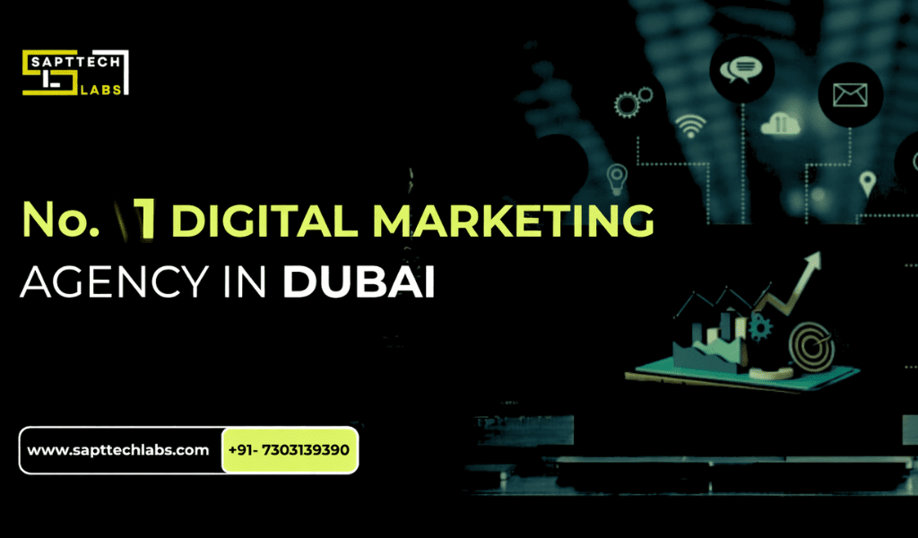 Welcome to the No. 1 Digital Marketing Agency in Dubai - SaptTech Labs